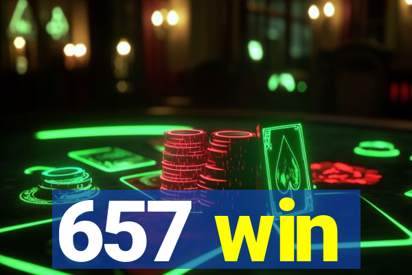 657 win